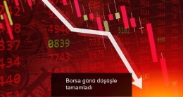 Borsa günü düşüşle tamamladı