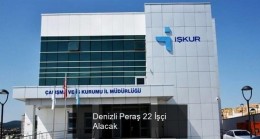 Denizli Peraş 22 İşçi Alacak