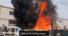 Ankara’da fabrika yangını