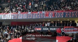 CHP’de tüzük kurultayı hazırlığı