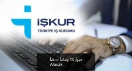 İzmir İzfaş 10 İşçi Alacak