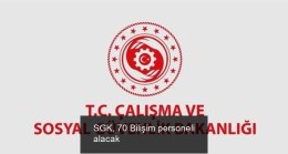SGK, 70 Bilişim personeli alacak