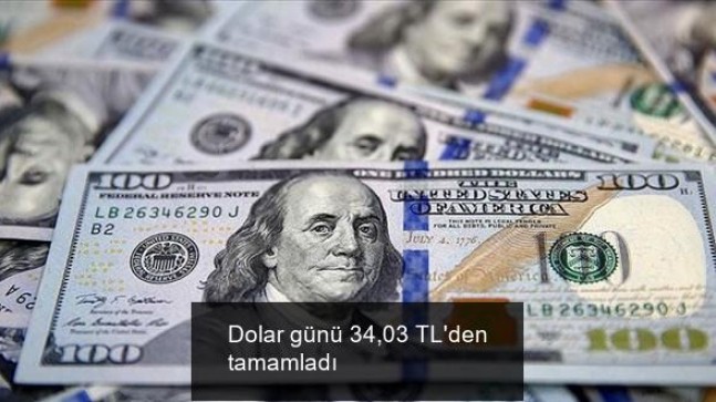 Dolar günü 34,03 TL’den tamamladı