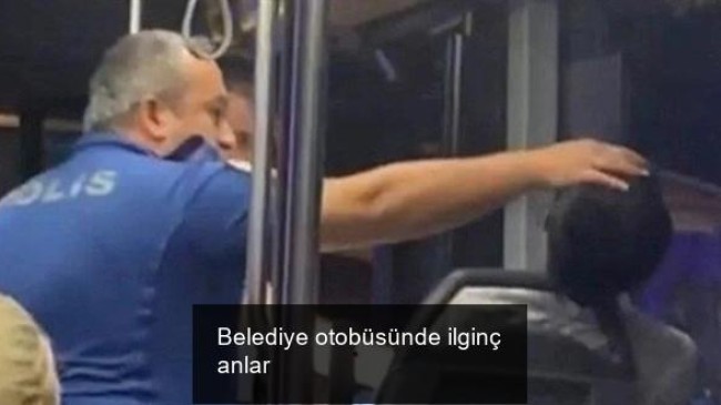 Belediye otobüsünde ilginç anlar